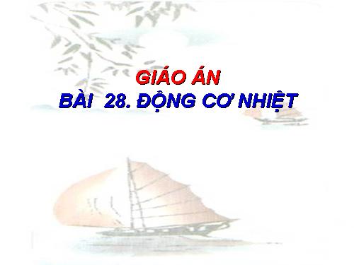 Bài 28. Động cơ nhiệt