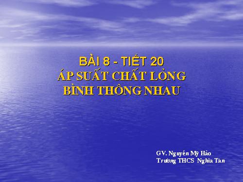 Bài 8. Áp suất chất lỏng - Bình thông nhau