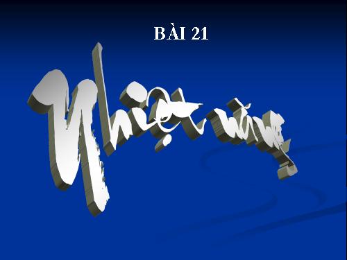 Bài 21. Nhiệt năng