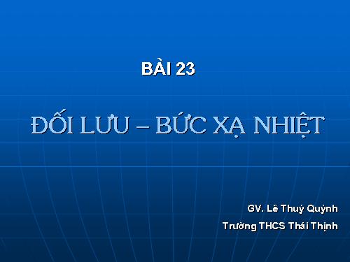 Bài 23. Đối lưu - Bức xạ nhiệt