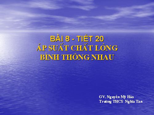 Bài 8. Áp suất chất lỏng - Bình thông nhau