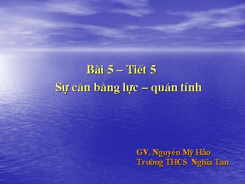 Bài 5. Sự cân bằng lực - Quán tính