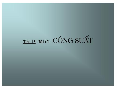 Bài 15. Công suất