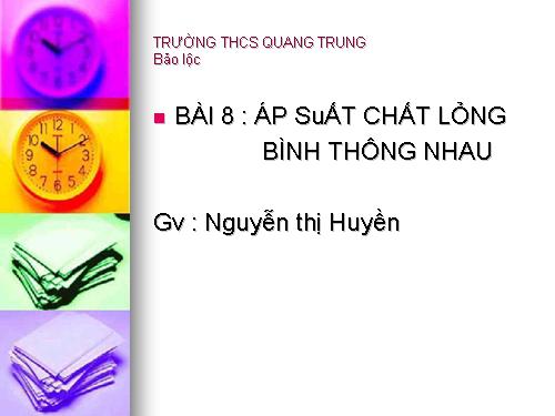 Bài 8. Áp suất chất lỏng - Bình thông nhau