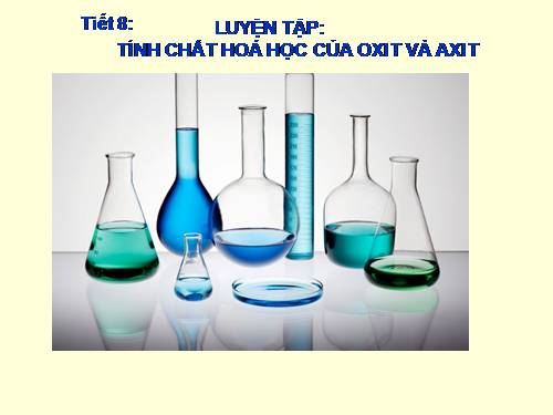 Bài 5. Luyện tập: Tính chất hoá học của oxit và axit