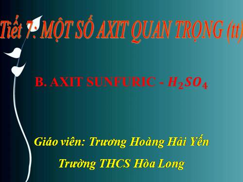 Bài 4. Một số axit quan trọng