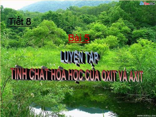 Bài 5. Luyện tập: Tính chất hoá học của oxit và axit