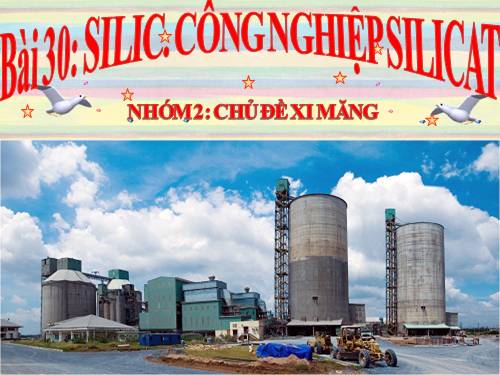 Bài 30. Silic. Công nghiệp silicat.