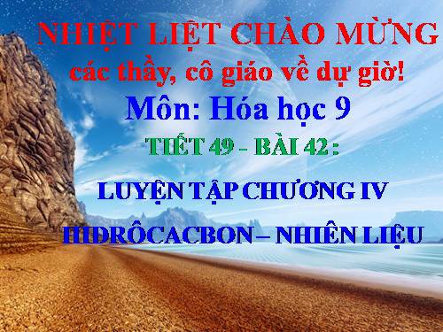 Bài 42. Luyện tập chương 4: Hiđrocacbon - Nhiên liệu