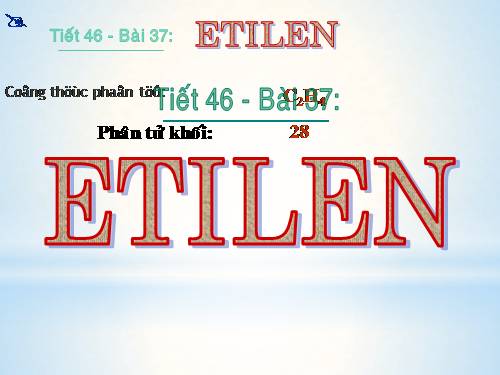 Bài 37. Etilen