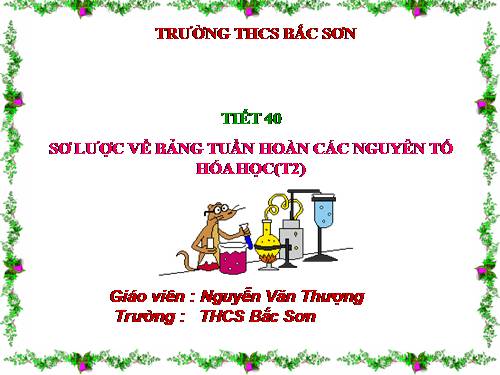 Bài 31. Sơ lược về bảng tuần hoàn các nguyên tố hoá học