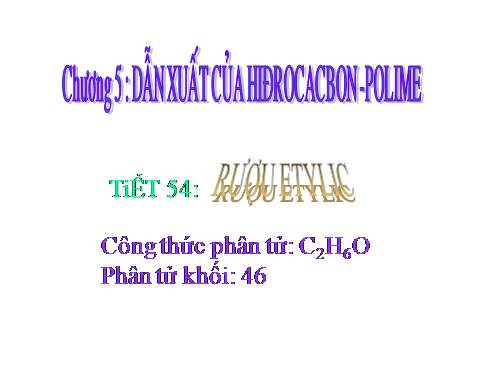 Bài 44. Rượu etylic