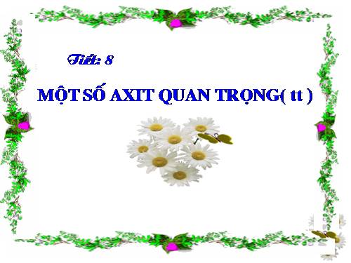 Bài 4. Một số axit quan trọng