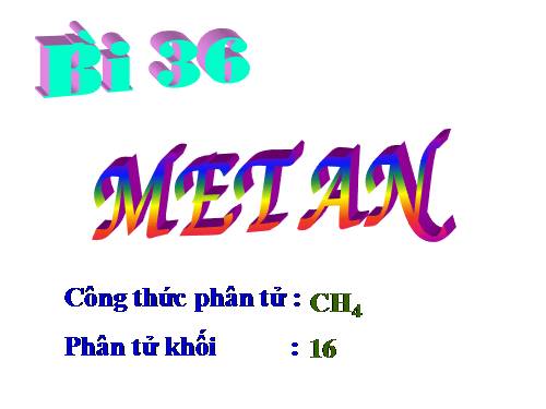 Bài 36. Metan