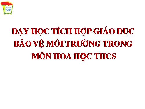 GD tích hợp môi trường môn Hóa học