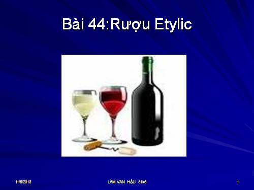 Bài 44. Rượu etylic