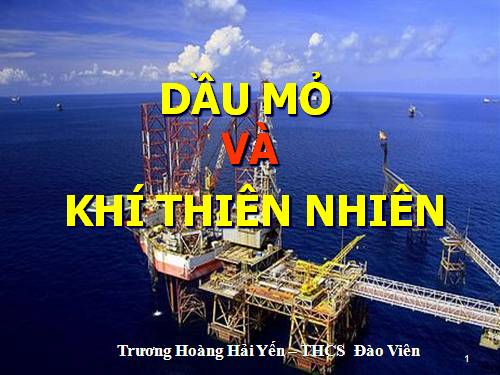 Bài 40. Dầu mỏ và khí thiên nhiên