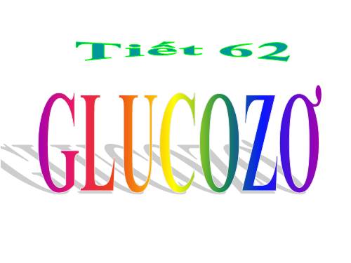 Bài 50. Glucozơ