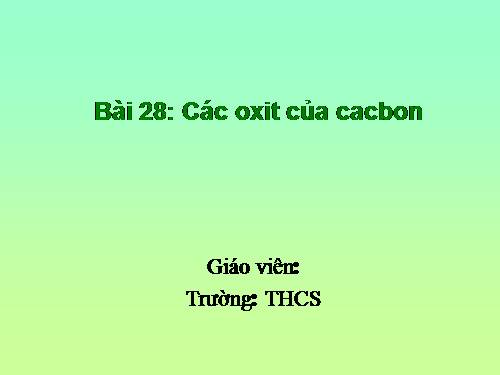 Bài 28. Các oxit của cacbon