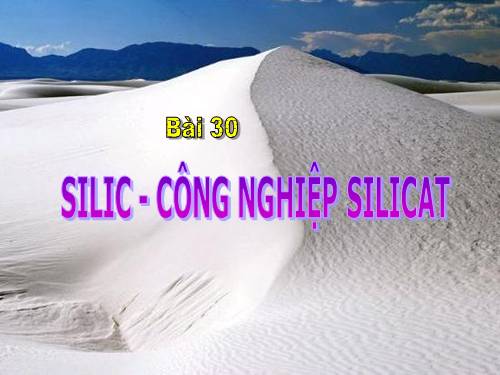 Bài 30. Silic. Công nghiệp silicat.