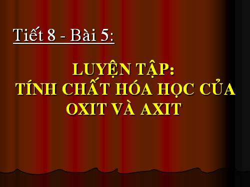 Bài 6. Thực hành: Tính chất hoá học của oxit và axit