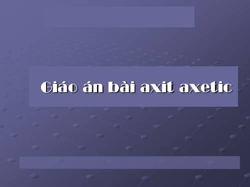 Bài 45. Axit axetic