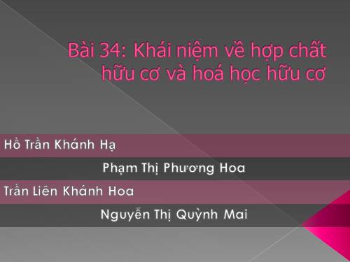 Bài 34. Khái niệm về hợp chất hữu cơ và hoá học hữu cơ