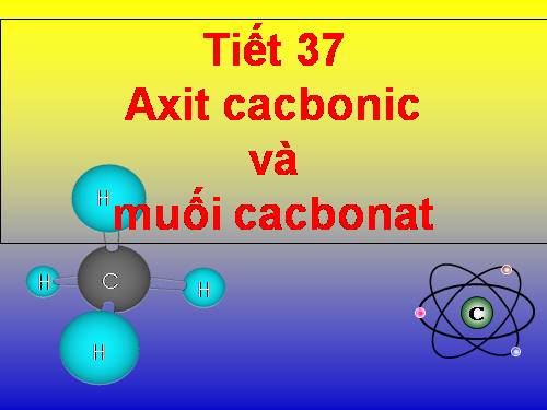 Bài 29. Axit cacbonic và muối cacbonat