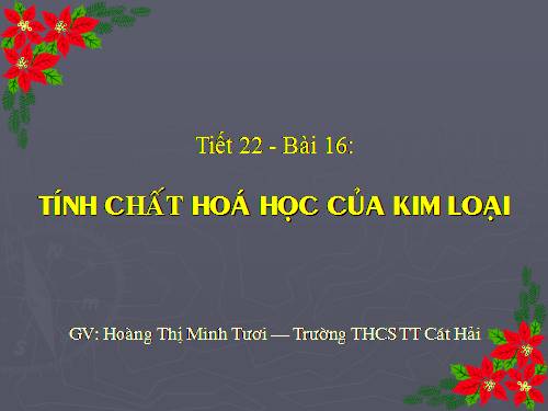 Bài 16. Tính chất hoá học của kim loại