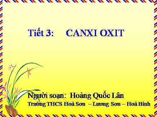 Giáo án Hóa học 9 - Tiết 3: CANXI OIXT