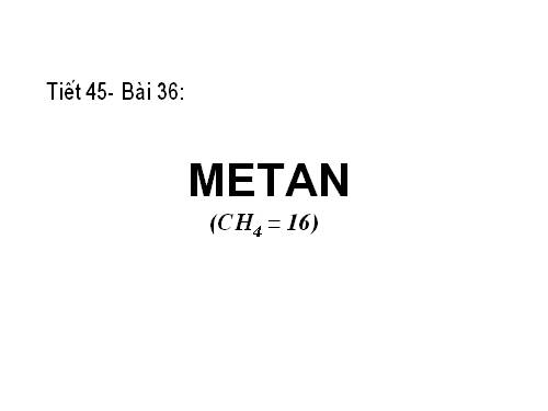 Bài 36. Metan