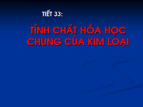 Bài 16. Tính chất hoá học của kim loại