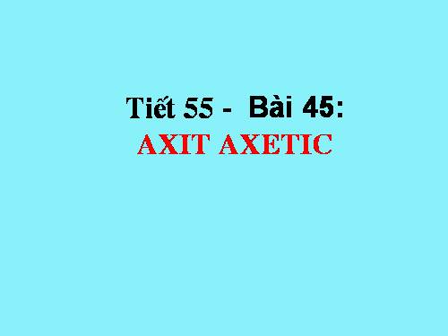 Bài 45. Axit axetic