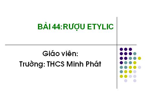 Bài 44. Rượu etylic