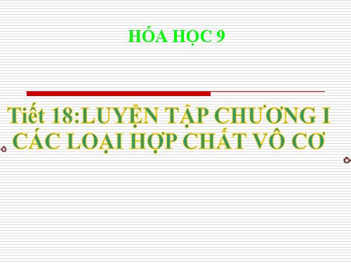 Bài 13. Luyện tập chương 1: Các loại hợp chất vô cơ