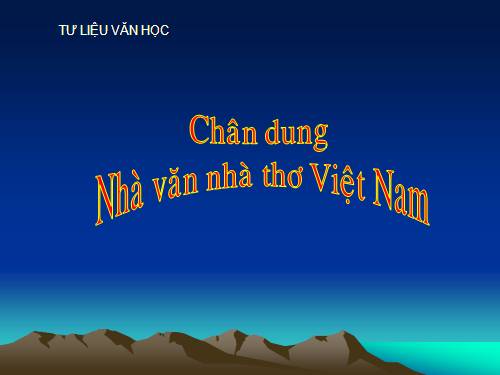 Văn học: STGT CD các nhà thơ, nhà văn VN