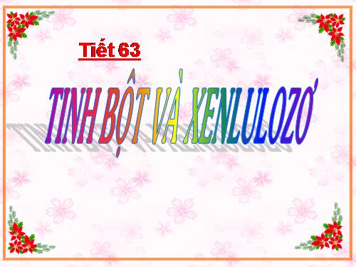 Bài 52. Tinh bột và xenlulozơ