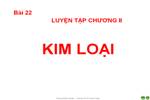 Bài 22. Luyện tập chương 2: Kim loại