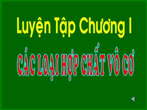 Bài 13. Luyện tập chương 1: Các loại hợp chất vô cơ