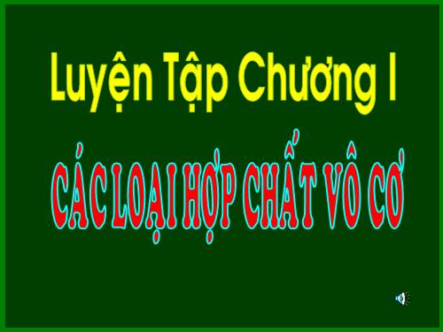 Bài 13. Luyện tập chương 1: Các loại hợp chất vô cơ