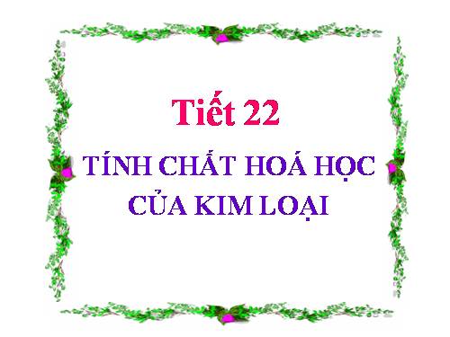 Bài 16. Tính chất hoá học của kim loại