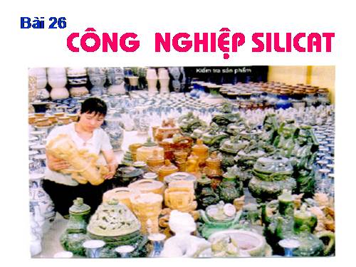 Bài 30. Silic. Công nghiệp silicat.