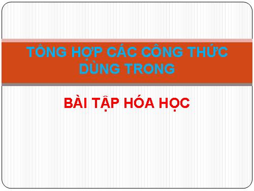 TỔNG HỢP CÁC CÔNG THỨC HOA HỌC