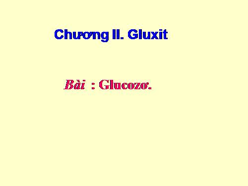 Bài 50. Glucozơ