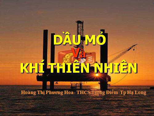 Bài 40. Dầu mỏ và khí thiên nhiên