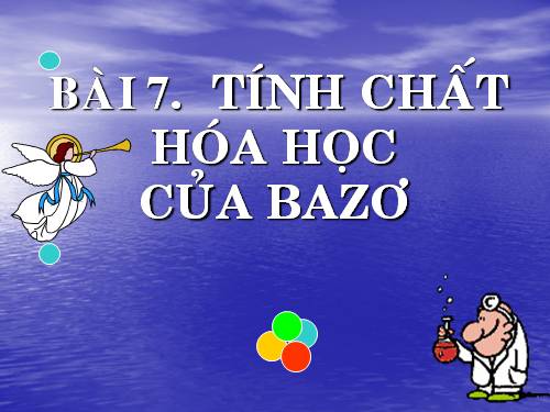 Bài 7. Tính chất hoá học của bazơ