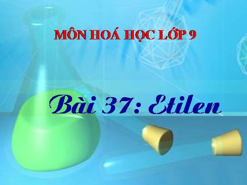 Bài 37. Etilen