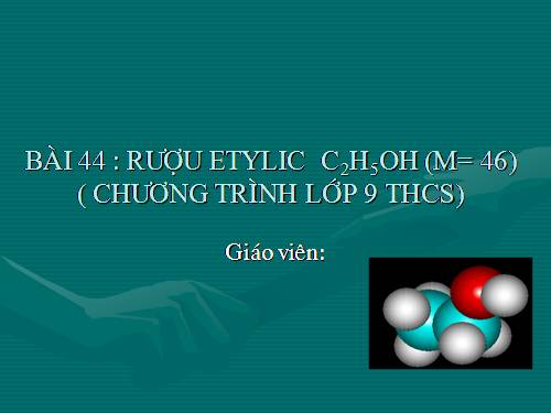 Bài 44. Rượu etylic