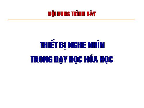 Thiết bị nghe- nhìn trong dạy học Hoá