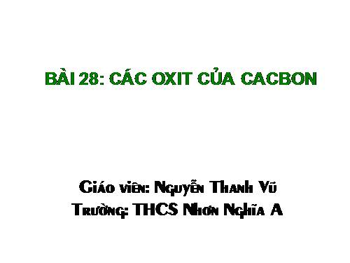 Bài 28. Các oxit của cacbon